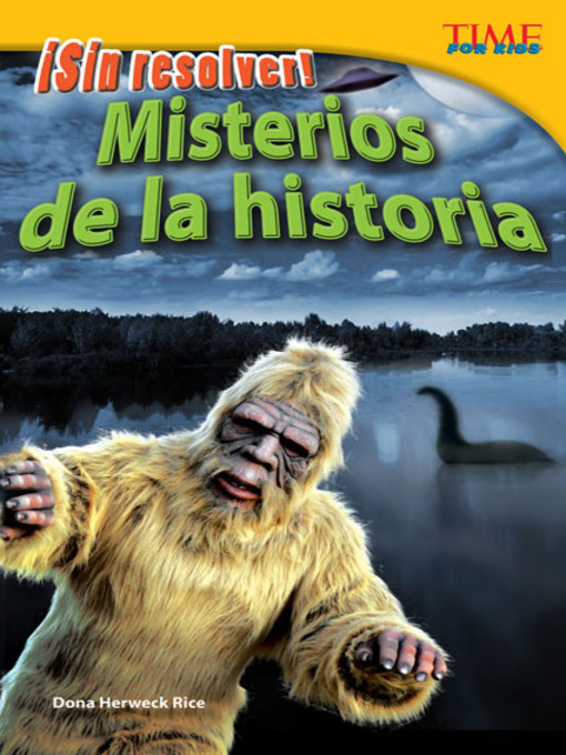 Title details for ¡Sin resolver! Misterios de la historia (Unsolved! History's Mysteries) by Dona Herweck Rice - Available